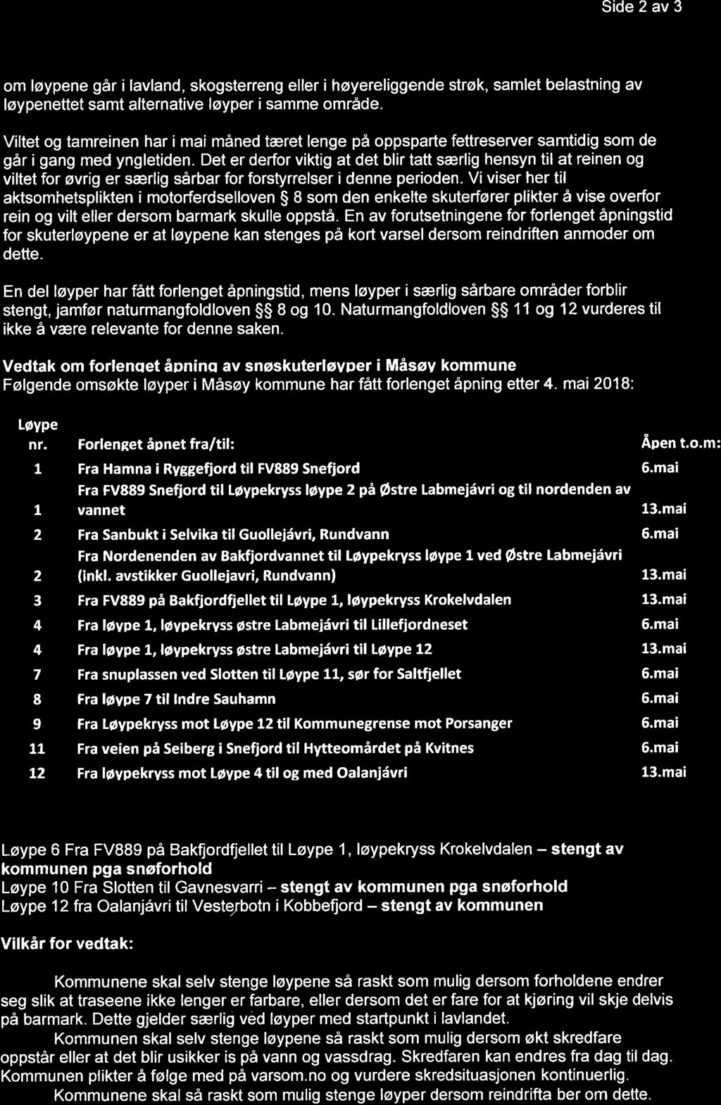 Side 2 av 3 om løypene går i lavland, skogsterreng eller i høyereliggende strøk, samlet belastning av løypenettet samt alternative løyper isamme område.