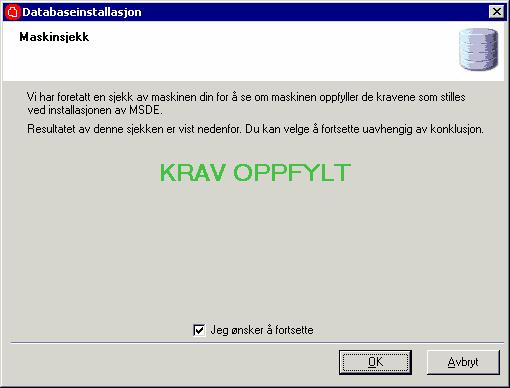 Klikk OK. Du får opp et vindu der du oppgir opplysninger om installasjon av databasemotoren. Oppgi opplysningene.