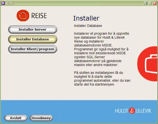 Databaseverktøyet for databaseinstallasjon vil nå starte.