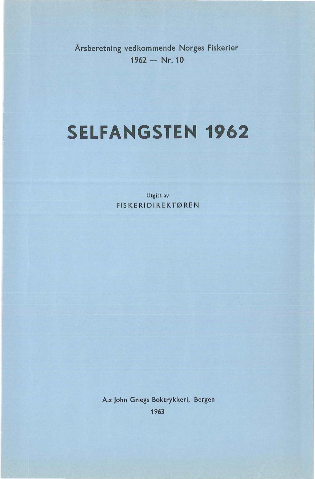 Årsberetning vedkommende Norges Fiskerier 1962- Nr.