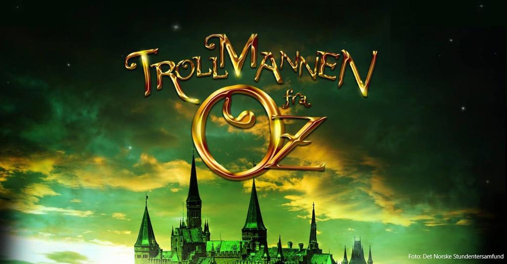 TEATERTUR TIL OSLO LØRDAG 2. MARS «TROLLMANNEN FRA OZ» Den klassiske familiemusikalen Trollmannen fra Oz settes opp i en ny spektakulær versjon på Chateau Neuf.