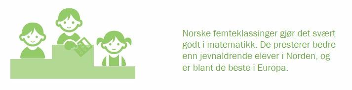 Kilde: OECD 2016 Norges resultater i matematikk sammenlignet med andre land Norske femteklassinger presterer svært bra i matematikk TIMSS 2015 viser at norske elever på 5.