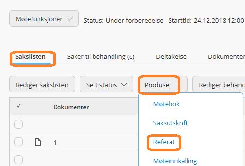 Produsere referat Nå kan du lage referat. Gå tilbake til fanen Saksliste og produser Referat.