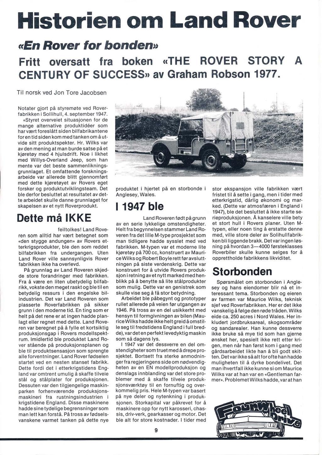 Historien om Land Rover qen Rover ior bondenn Fritt oversatt f ra boken "THE ROVER STORY A CENTURY OF SUCCESS" av Graharn Robson 1977.