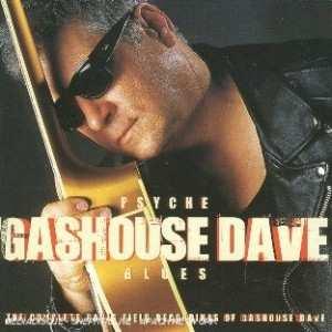 Gashouse Dave Psyche blues : the complete