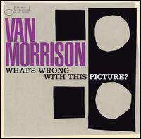 Morrison, Van What's wrong