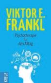 Viktor Frankl hat in seinem Buch Psychotherapie für den Alltag gute Erklärungen und Lösungen für Ängste und Störungen, die Menschen im Alltag quälen. Elisabeth Leitner Hubert ist 54 Jahre alt.