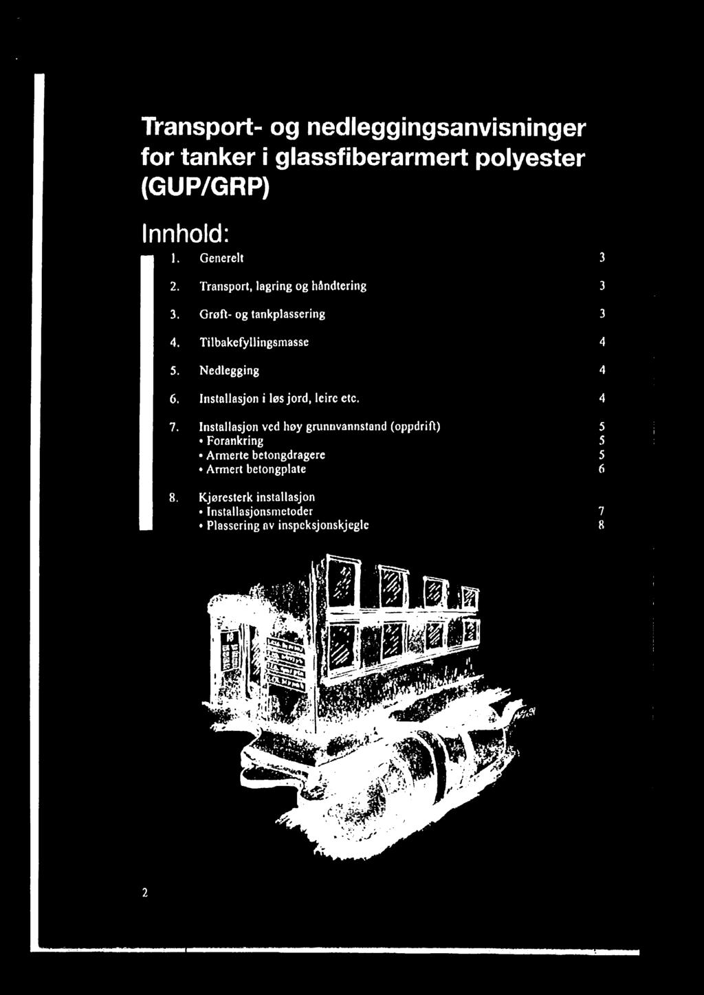 Transport- og nedleggingsanvisninger for tanker i glassfiberarmert polyester (GUP/GRP) Innhold: I.