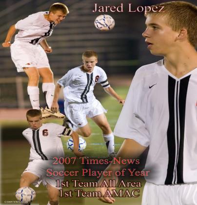 ALL-AREA HONORS 2007 Jared Lopez Player of the Year Cumberland Times-News All-Area 2008 Josh