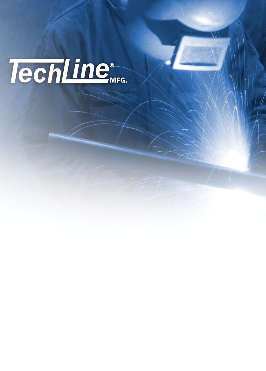 TechLine s Goal Techline Mfg. s Primary goal is to be a pro table world class manufacturer of instrument support and cable tray systems.