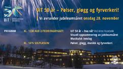 1100-1500 Storgata (5): «Profilering UiT» Stand, aktiviteter, rebusløp m.m. Kl. 1130-1430 Stortorget (4): «Jubel i Tromsø UiT 50 år» Foredrag, musikk, stand Kl.