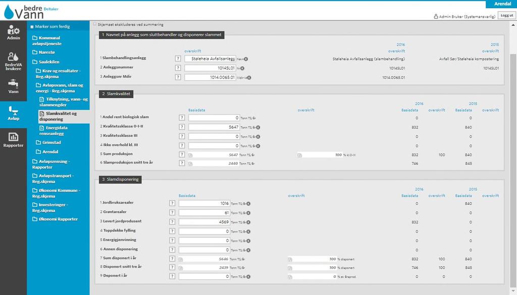 6.2.3 Slamkvalitet og disponering av slam På minst ett av kommunens renseanlegg må det svares Ja, i felt 3.8. Slamdisponering reg.