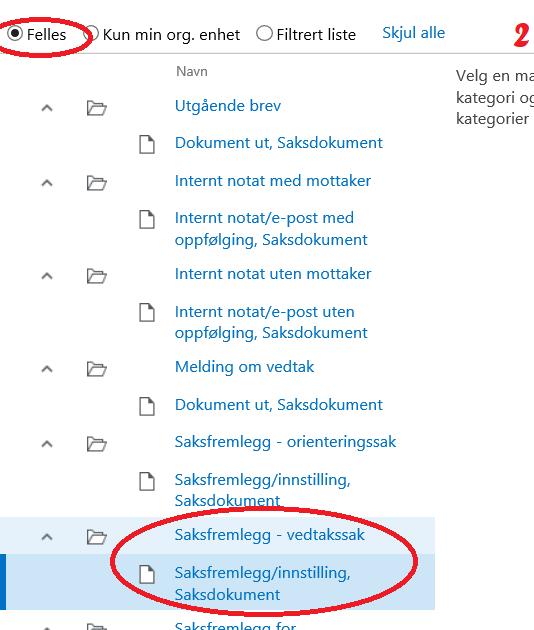 Man skal alltid velge mal for saksfremlegg