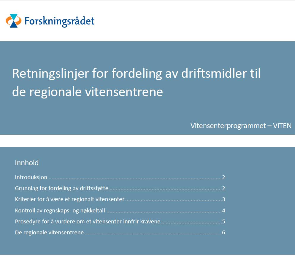 STATLEGE KRAV - UTDRAG GOD ORGANISASJON OG ROBUST ØKONOMI MINIMUM 8 ÅRSVERK MINIMUM 1500M2 KOMMUNAL OG FYLKESKOMMUNAL FINANSIERING DYNAMIKK OG HØG KVALITET I VERKSEMDA INTERAKTIV FORMIDLING MNT-FAG