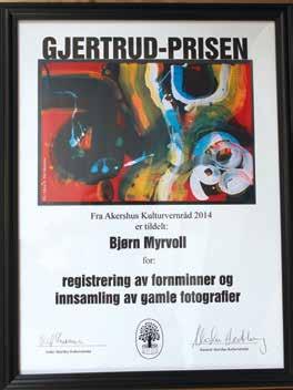 Akershus Kulturvernråd tildeler Bjørn Myrvoll Gjertrud-prisen 2014, på Waldemarhøy 2. oktober 2014 og med 65 tilstede.