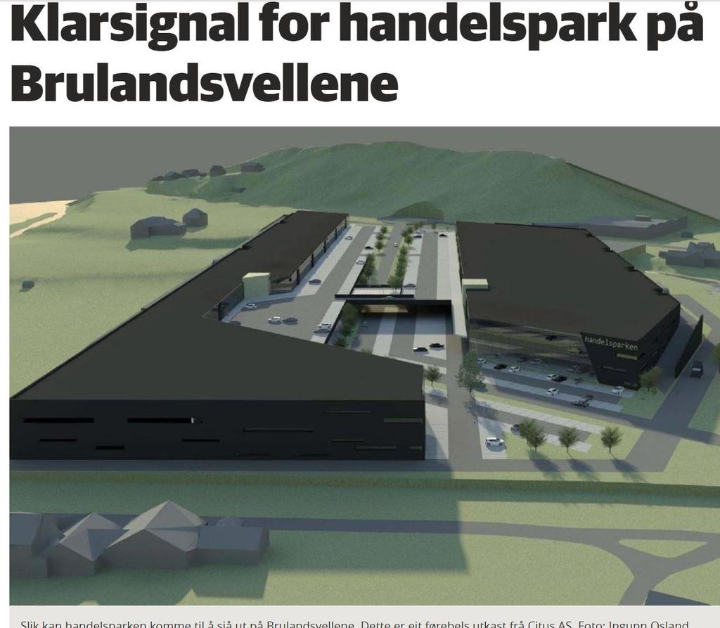 Brulandsvellene storhandelsområde inn i KPA Brulandsvellene har vore konfliktfylt og kritisert i fagmiljøa. https://samferdsel.toi.