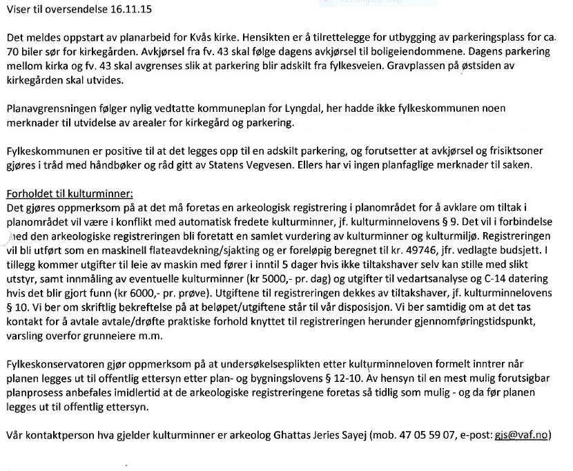 Planbeskrivelse Kvås kirke 19 Vest-Agder fylkeskommune, v.