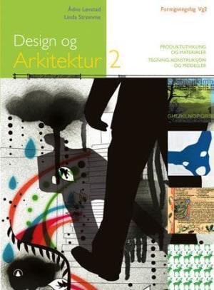 KD -KUNST, DESIGN OG ARKITEKTUR STUDIEFORBEREDENDE VG2 Design og arkitektur Formgivingsfag Vg2