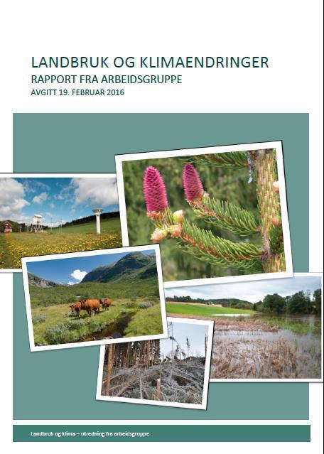 Forskningsmiljø i NIBIO, NMBU, Cicero har gitt bidrag til rapporten; Landbruk og