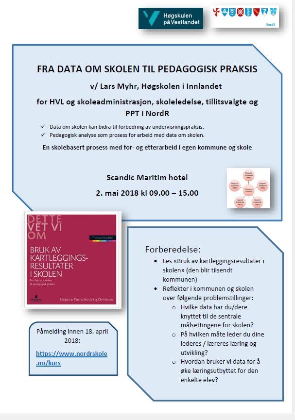 Prosessmøte med kommunene i NordR og HVL Forventninger til partnerskapet NordR - HVL Hva legger du / dere i begrepet skolebasert kompetansutvikling?