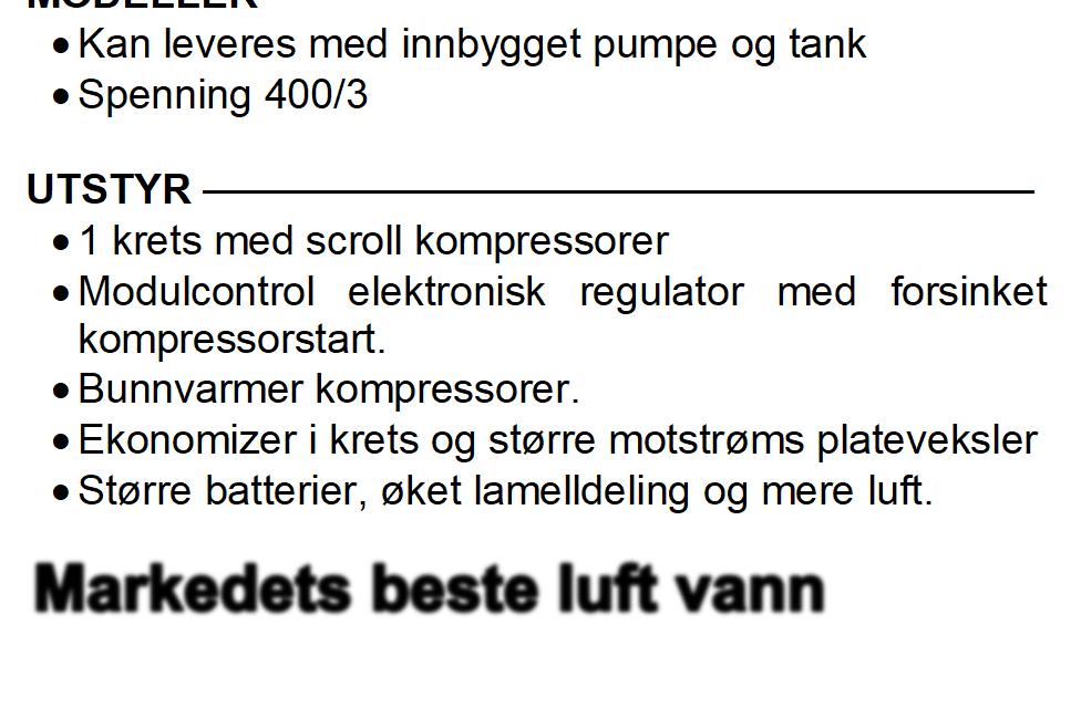 Luft vann varmepumpe type NRK kapasitet 20 34 kw NRK 090 150 Luft vann varmepumpe. Leveres komplett ferdig Leveres med R410a. 3 størrelser. NRK er konstruert fra bunnen av som en varmepumpe.