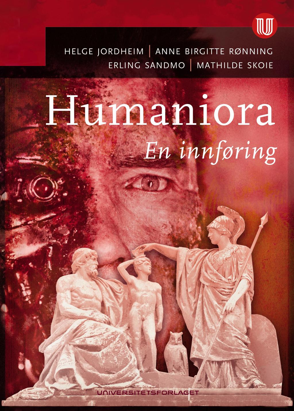 Innhold Forord Innledning 1 Humanioras historie 2 Humanioras objekter 3