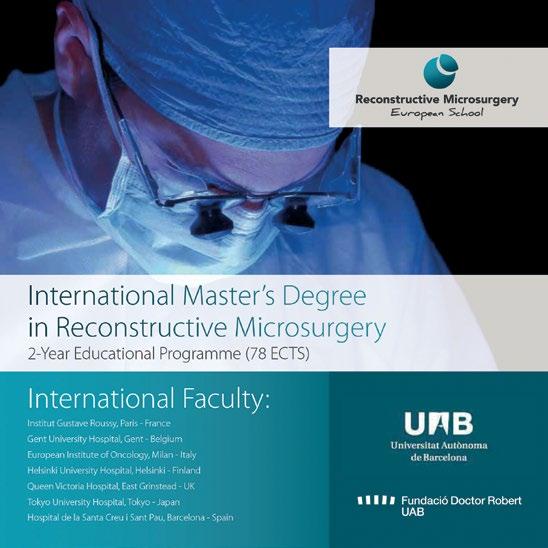 Masters Degree in Reconstructive Microsurgery Jeg har siden oktober 2011 jevnlig reist til utlandet for å ta del i dette mastersprogrammet, arrangert ved Universitat Autònoma de Barcelona og kan