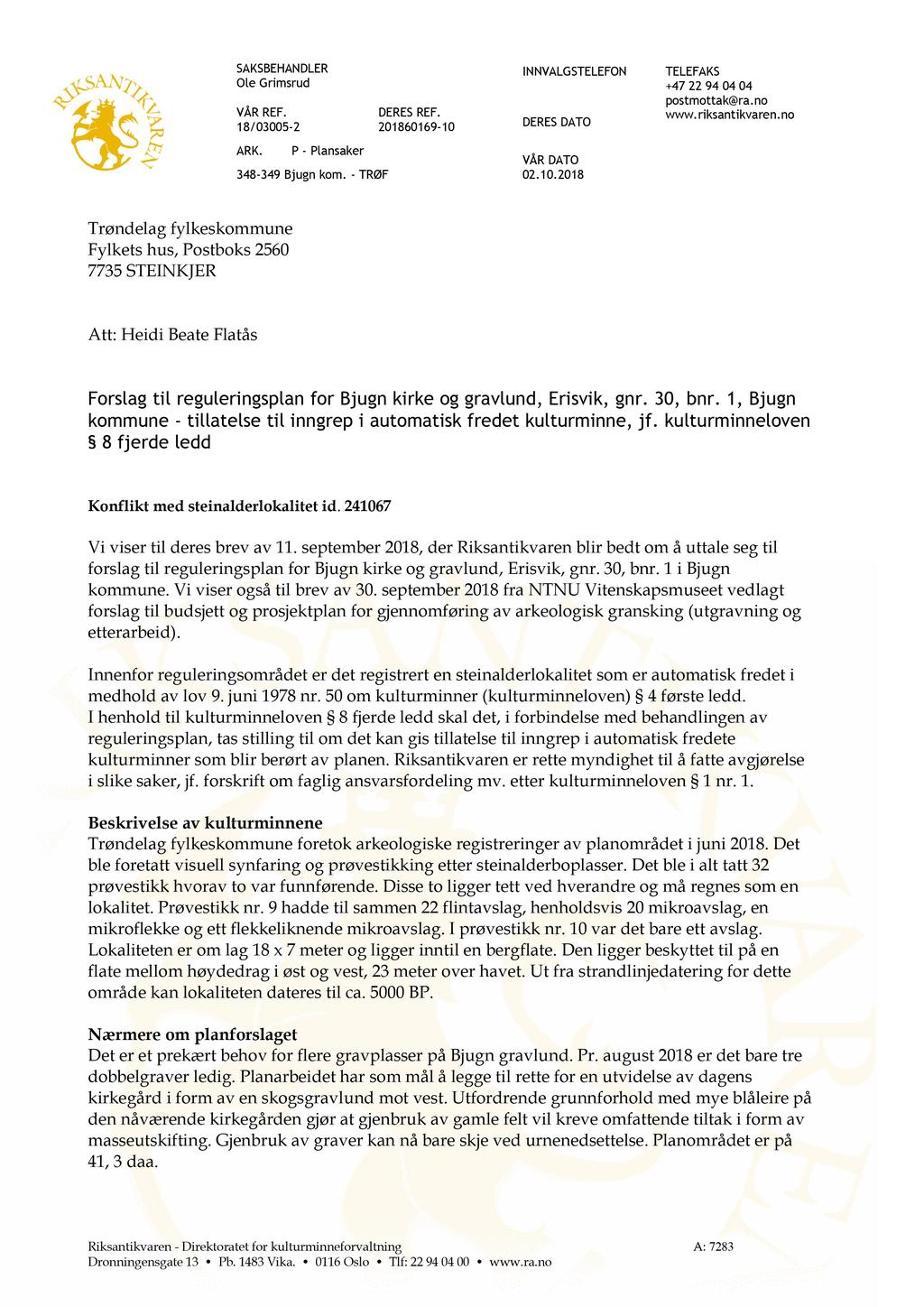 SAKSBEHANDLER Ole Grimsrud VÅR REF. 18/03005-2 ARK. P - Plansaker 348-349 Bjugn kom. - TRØF DERES REF. 201860169-10 INNVAL G STELEFON DERES DATO VÅR DATO 02.10.2018 TELEFAKS +47 22 94 04 04 postmottak@ra.