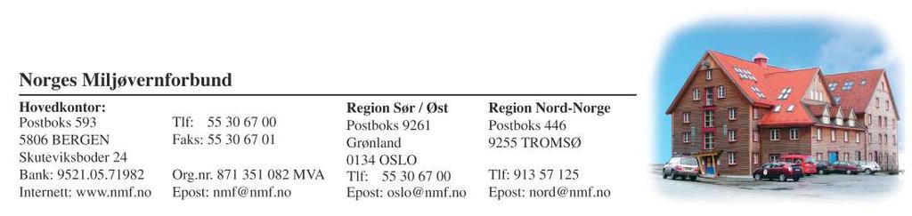Norges Miljøvernforbund Postboks 593 5806 BERGEN Til: Helseminister Bent Høie Teatergata 9 Postboks 8011