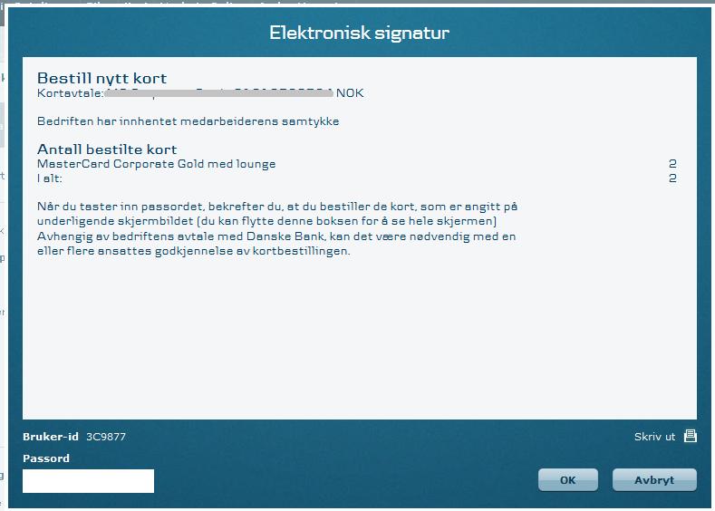 Trinn 4: Elektronisk signatur Godkjenn kortbestillingen med din elektroniske signatur.