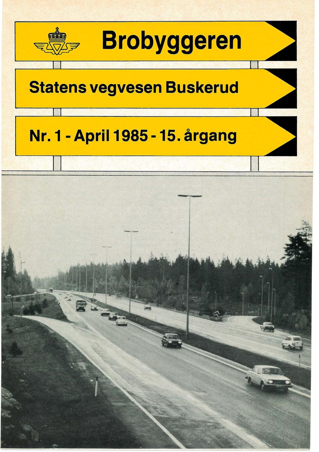 Brobyggeren. Statens vegvesen Buskerud. Nr. 1-April årgang - PDF Free  Download