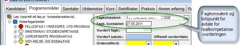 Vurdering og godkjenning (Vurdering av trinn 3 VK2 og VG3 se neste kapittel) I tillegg til løpets programområder og fag angis fagkonsulent og tidspunkt for avtale om