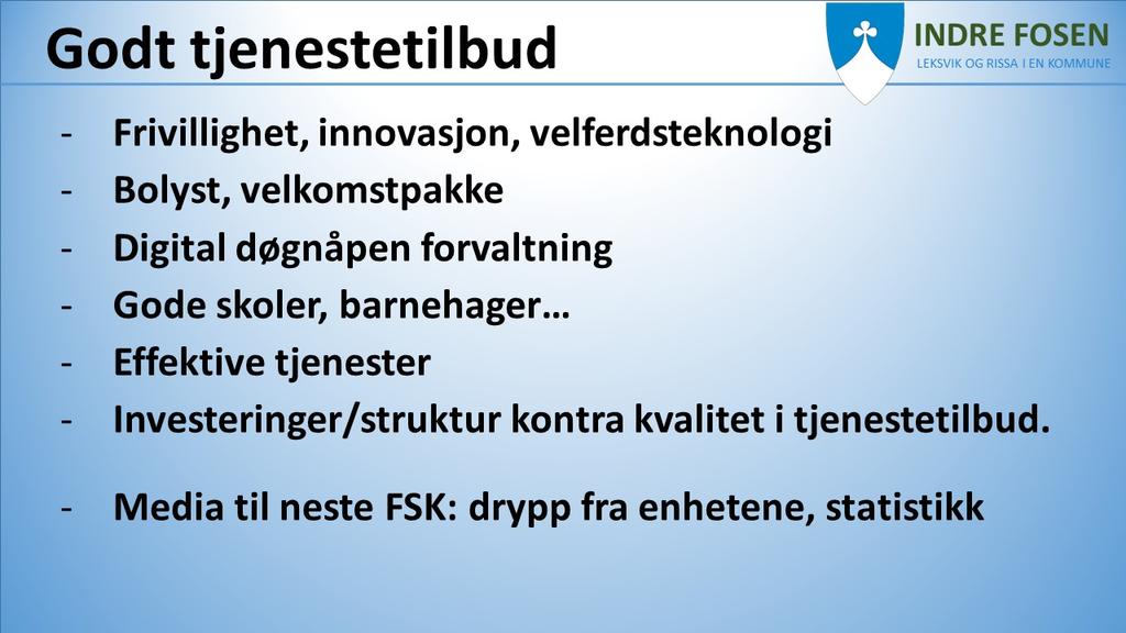 Formannskapet ønsker å dele medlemmene inn i 4 strategiske arbeidsgrupper, som samarbeider med administrasjonen og de politiske utvalgene: 1. Kommunale tjenester: 2.