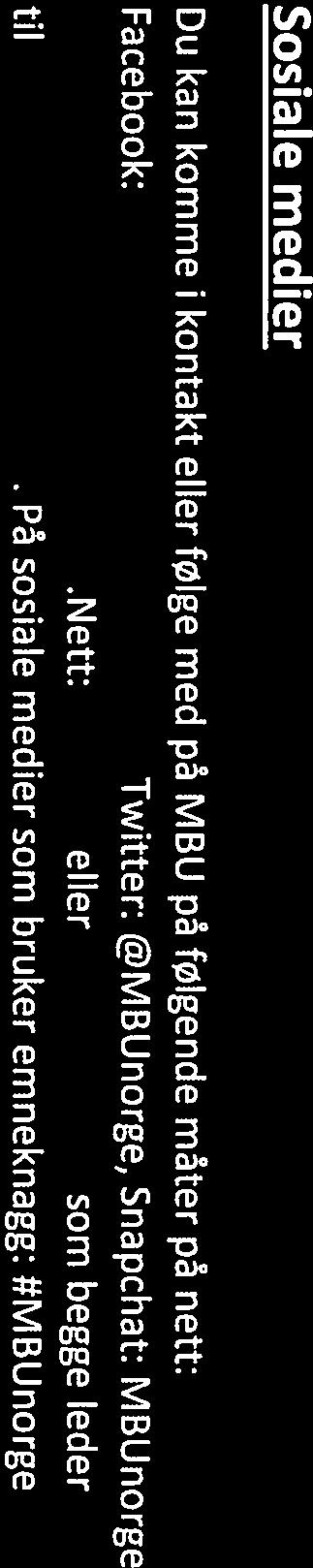 facebook.com/mbunorge,twitter: @MBUnorge, Snapchat: MBUnorge E-post:mbu@metodistkirken.no.Nett: mbu.no eller mbunorge.no som begge leder til metodistkirken.no/mbu.