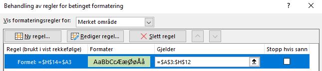 en grønn bakgrunnsfarge for ukedager i A3 H12 som er lik ukedagen i celle H14. Lag en formel, om gjør at hele raden for de aktuelle ukedagene blir avmerket.