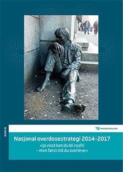 Nasjonal overdosestrategi 2014-17 Nasjonalt folkehelseproblem Nasjonal tiltaksplan Prioritering av behandling -LAR Skadereduksjon Kampanjer for å endre