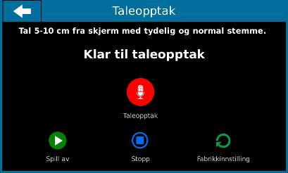 Endre varslingsteksten Det er 3 linjer med tekst som kan angi hva varselet gjelder: Lage en talemelding Trykk på "Taleopptak", og du kommer til denne siden.