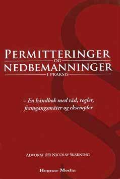 Permitteringer og nedbemanninger er av og til nødvendig, men også krevende.