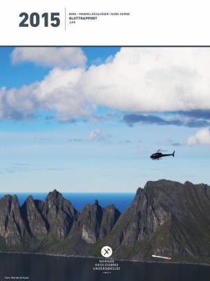 Rombak, Kautokeino Karbonat Saltdal, Ofoten-Rolla Grafitt Senja, Vesterålen Apatitt