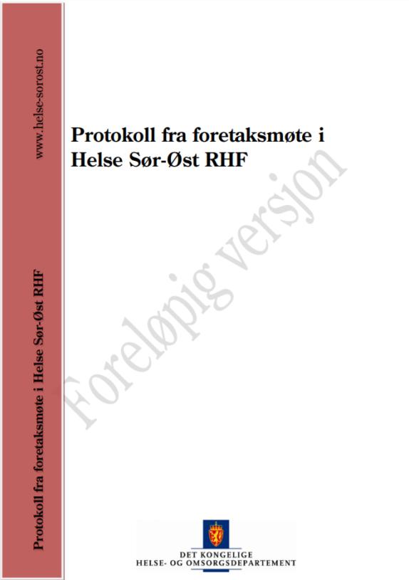 Innlandet HF, jf. sak 005-2019 med tilhørende vedtak i styret i Helse Sør-Øst RHF.