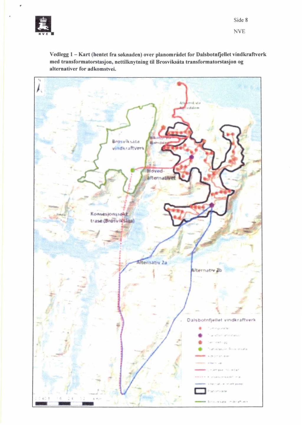 Side 8 N V E Vedlegg 1 Kart (hentet fra søknaden) over planområdet for Dalsbotnfjellet vindkraftverk med