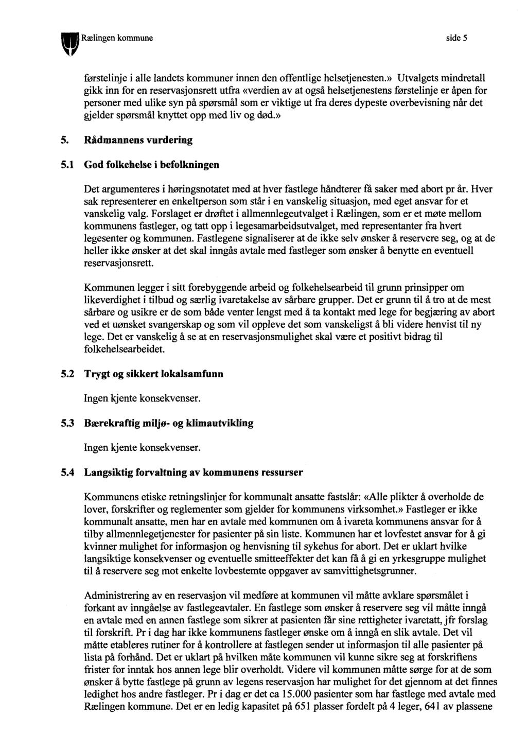 kill,rælingen kommune side5 førstelinje i alle landets kommuner innen den offentlige helsetjenesten.