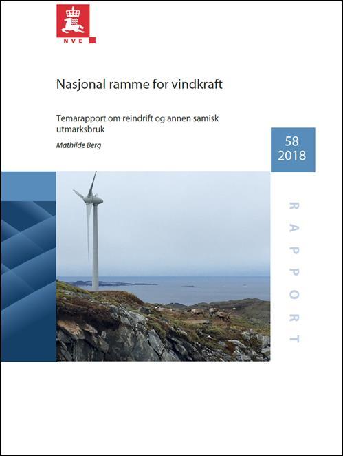 Nye saker 2019: Nasjonal ramme for vindkraft Utgangspunktet: Norge Fjerne alle områder som uansett er uaktuelle Analysere resterende områder