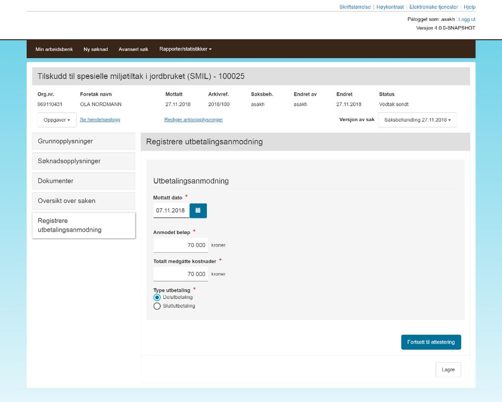 En ny fane blir tilgjengelig, og vises fram. I dette skjermbildet er det Utbetalingsanmodningen som skal registreres.