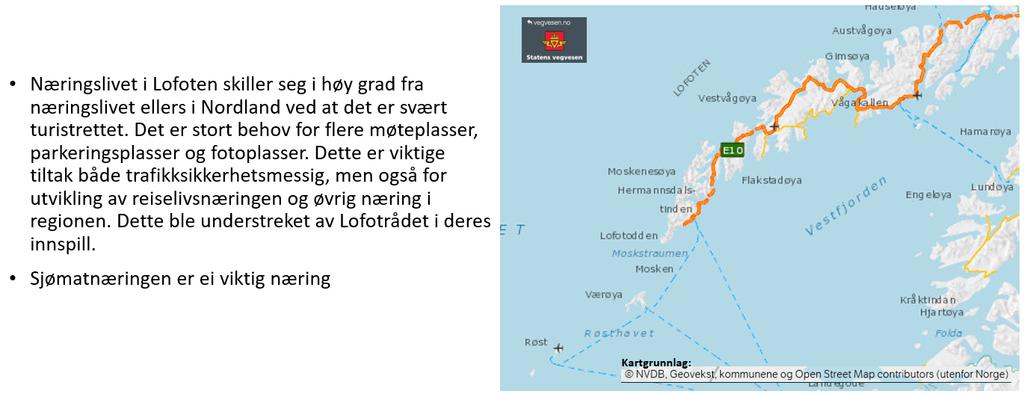 Lofotpakken Det foreslås en bevilgning på 40 mill. kr til flere mindre utbedringstiltak i Lofoten. Fv.