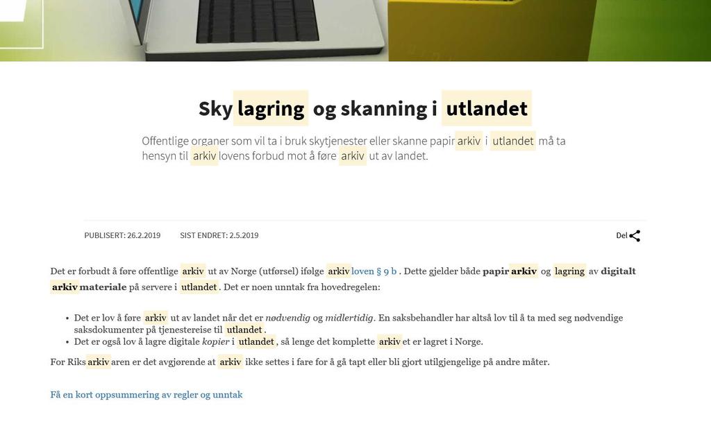 Når regelverkene ikke spiller på lag Forbud mot lagring av arkiv i utlandet Motstrid Diskriminering av databehandlere på bakgrunn