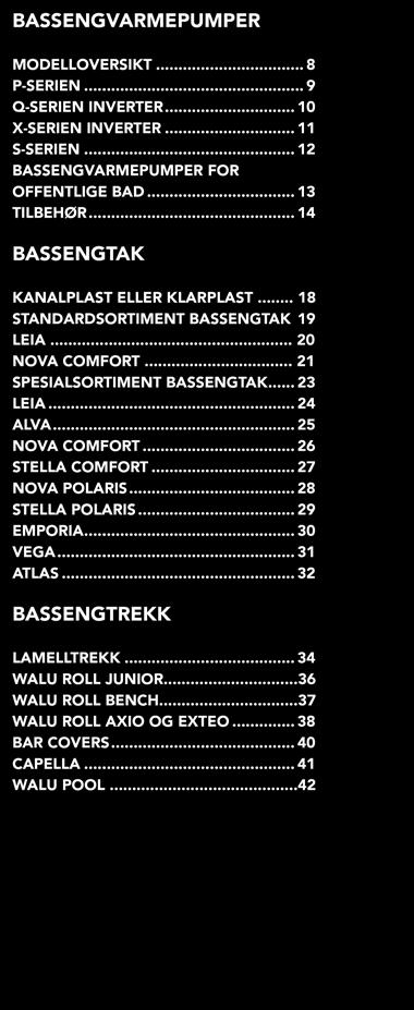 .. 51 VANNPLEIE PH EXPERT OG CHLOR EXPERT... 54 SALTKLORINATORER EI² EXPERT... 55 EXO IQ... 55 MAGNAPOOL-SYSTEMET... 56 SIRKULASJONSPUMPER.