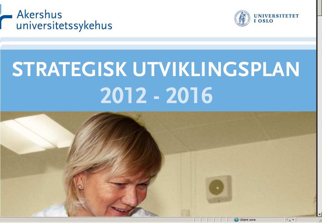 AHUS Strategisk utviklingsplan 2012-2015 1 - Øyeblikkelig hjelp og god behandling til kritisk syke pasienter 2- Pasientforløp 3 - Sikre tilstrekkelig kapasitet og god logistikk 4 - Videreutvikle