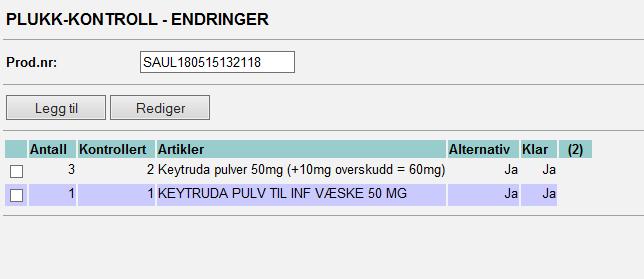 plukk-kontrollen. Etteregistrering skal skje før frigivelse av produktet.