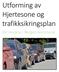 Utforming av Hjertesone og trafikksikringsplan. for skulane i Bergen kommune